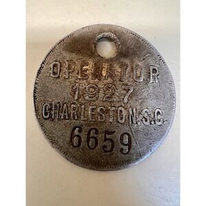 1927 Charleston SC Metal Operator's Tag 1 3/8" Marked 6659